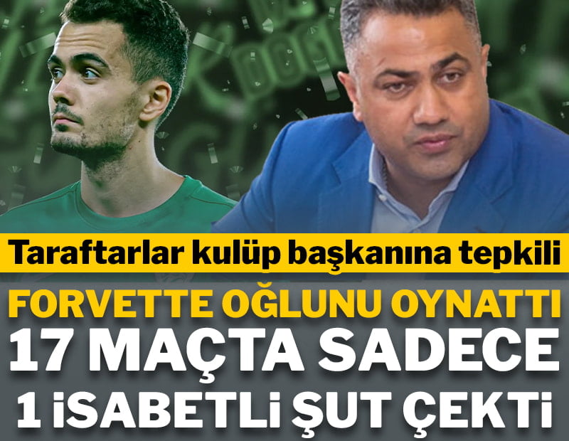 Kulüp sahibi forvette oğlunu oynattı! 17 maçta 1 isabetli şut attı