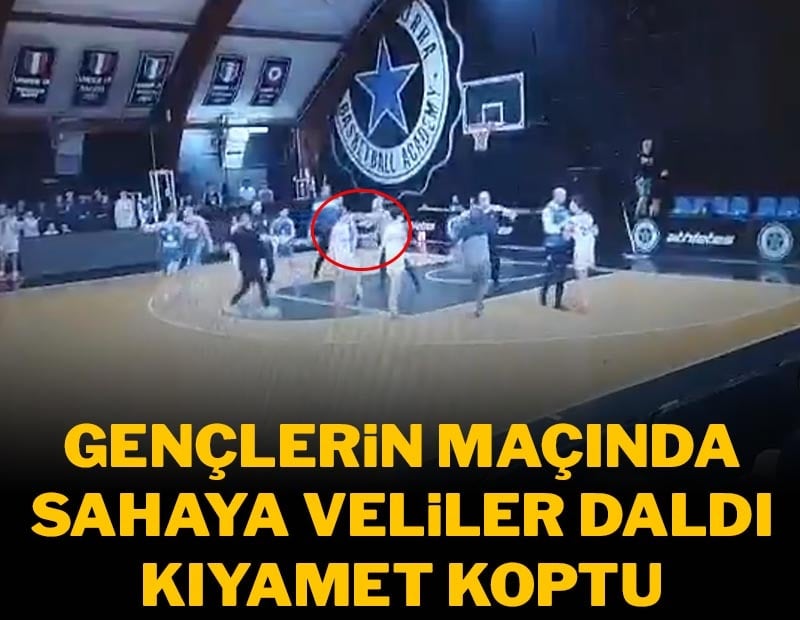Gençlerin basket maçında sahaya veliler daldı, kıyamet koptu!