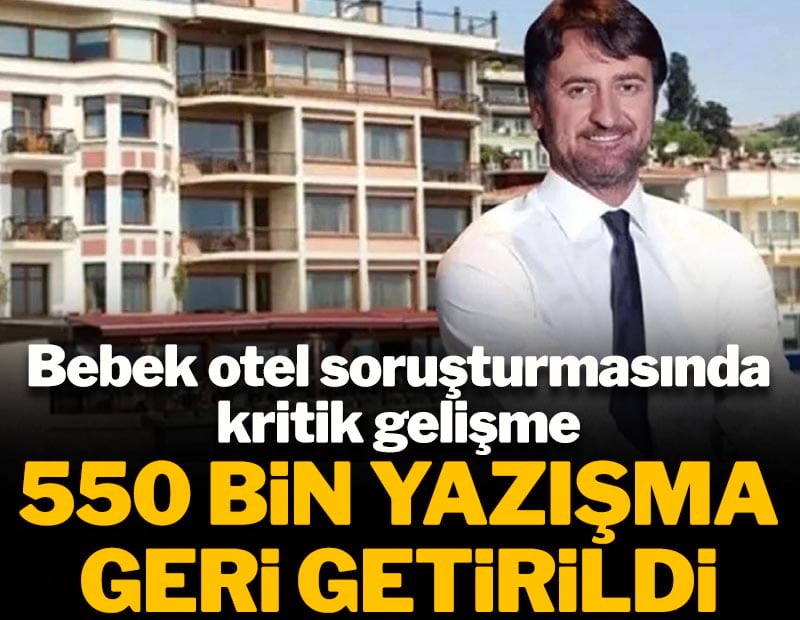 Bebek Otel soruşturmasında kritik gelişme: 550 Bin Yazışma Geri Getirildi