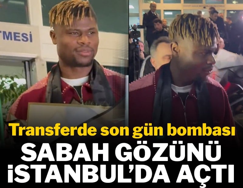 Sabah gözünü İstanbul'da açtı
