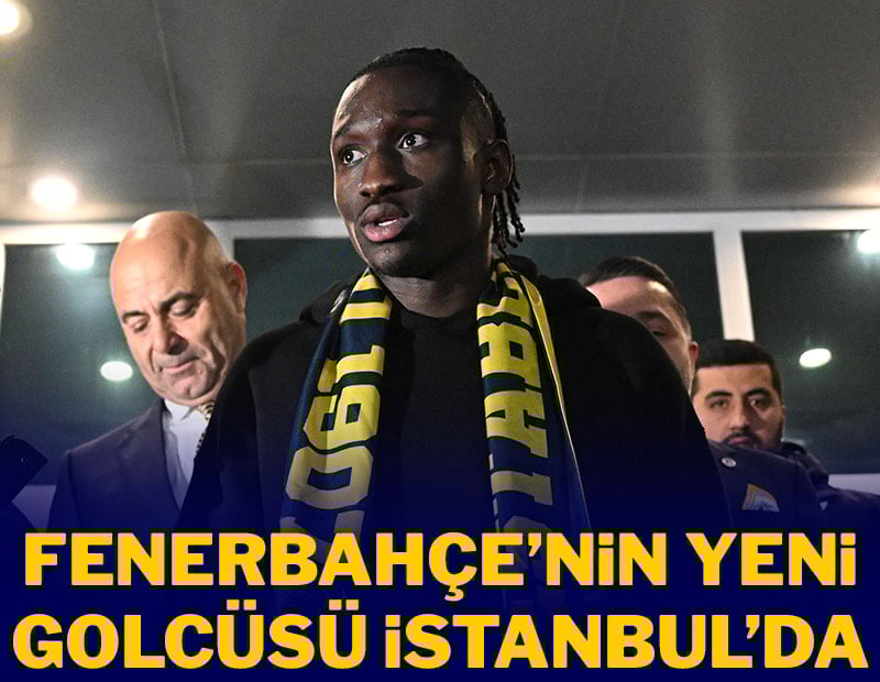 Fenerbahçe'nin yeni golcüsü İstanbul'da