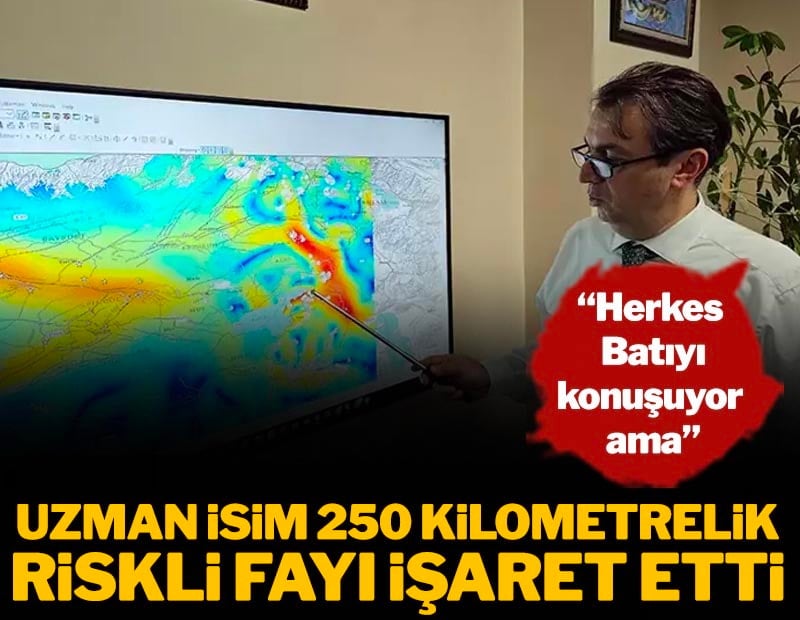Herkes batıyı konuşuyor! Uzman isim 250 kilometrelik riskli fayı işaret etti