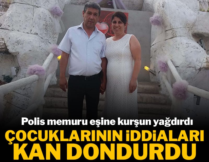 Polis memuru eşine kurşun yağdırdı: Çocuklarının iddiaları kan dondurdu