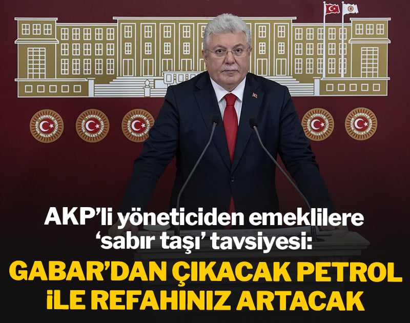 AKP’li yöneticiden emeklilere ‘sabır taşı’ tavsiyesi