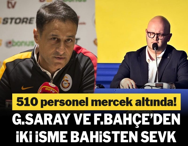 TFF 510 ismi bahisten sevk etti! Galatasaray ve Fenerbahçe'den isimler var