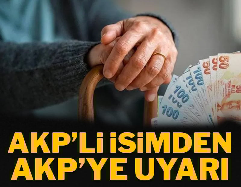 AKP'li isimden AKP'ye uyarı