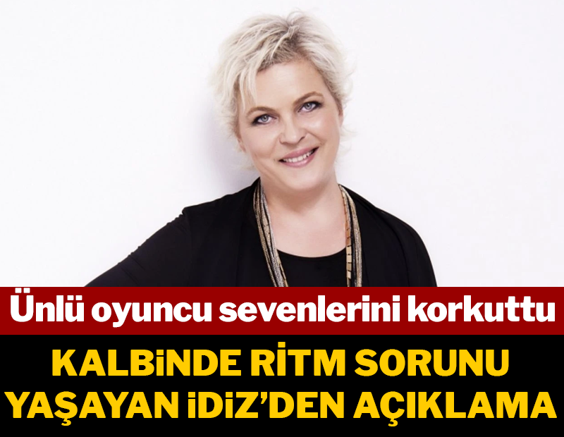 Kalp sorunu yaşayan Nurseli İdiz'den açıklama geldi