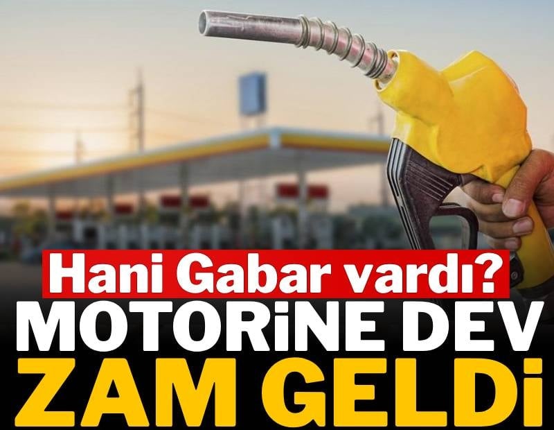 Hani Gabar vardı? Motorine dev zam geldi