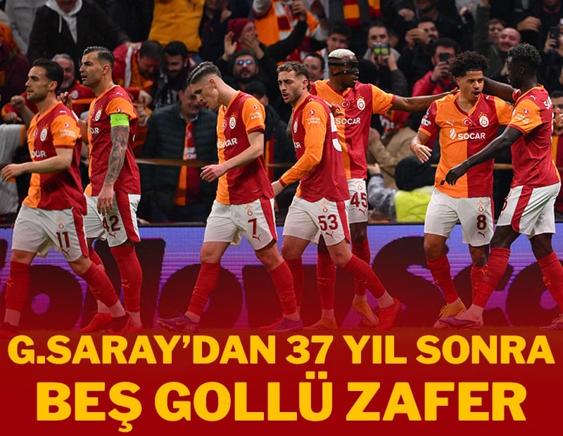 Galatasaray'dan 37 yıl sonra beş gollü zafer