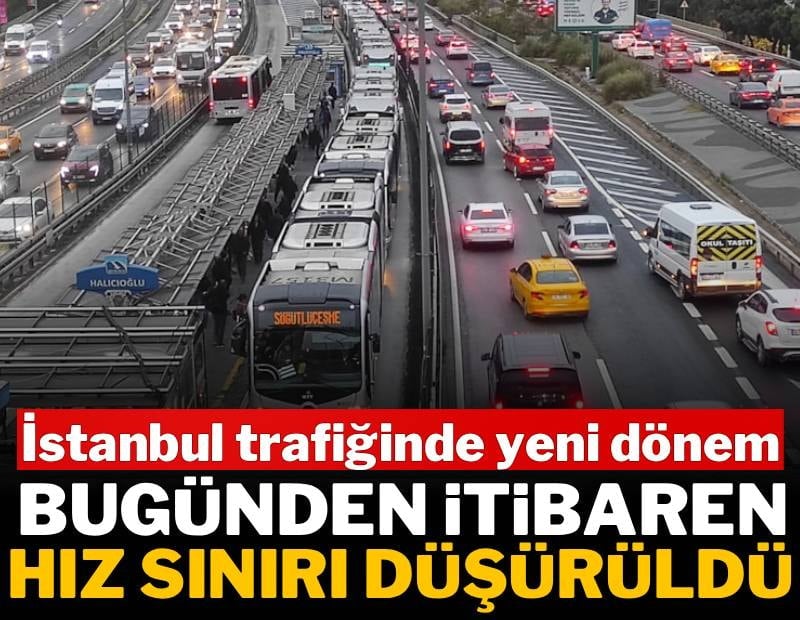 İstanbul trafiğinde yeni dönem: Bugünden itibaren hız sınırı düşürüldü