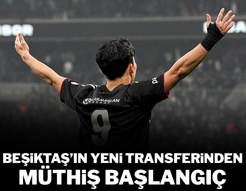 Beşiktaş'ın yeni transferinden müthiş başlangıç