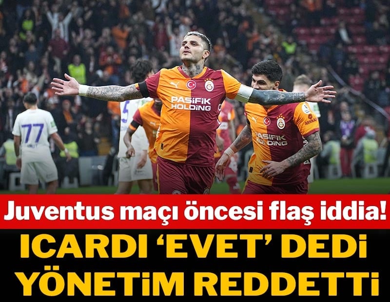 Juventus maçı öncesi flaş iddia: 'Icardi anlaştı, yönetim veto etti'
