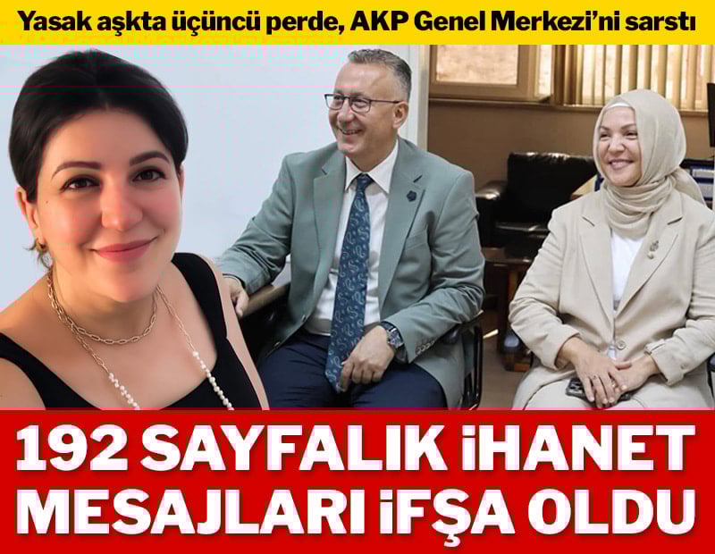 192 sayfalık ihanet mesajları ifşa oldu