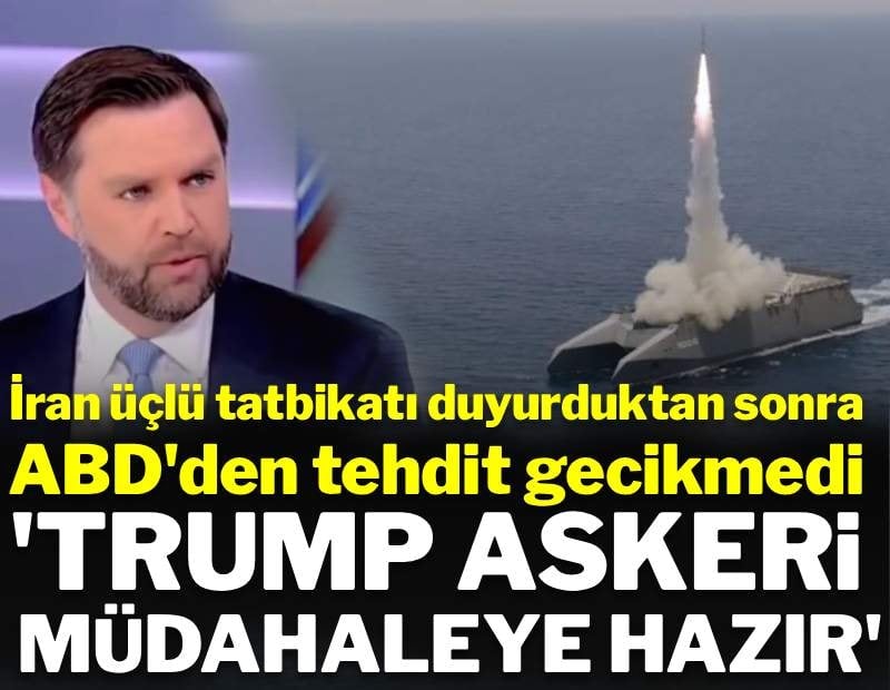 İran'ın üçlü tatbikatı duyurmasından sonra ABD konuştu: 'Trump orduyu kullanmaya hazır'