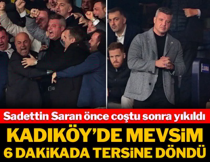 Kadıköy'de önce sevinç sonra keder: Sadettin Saran gollere böyle tepki verdi