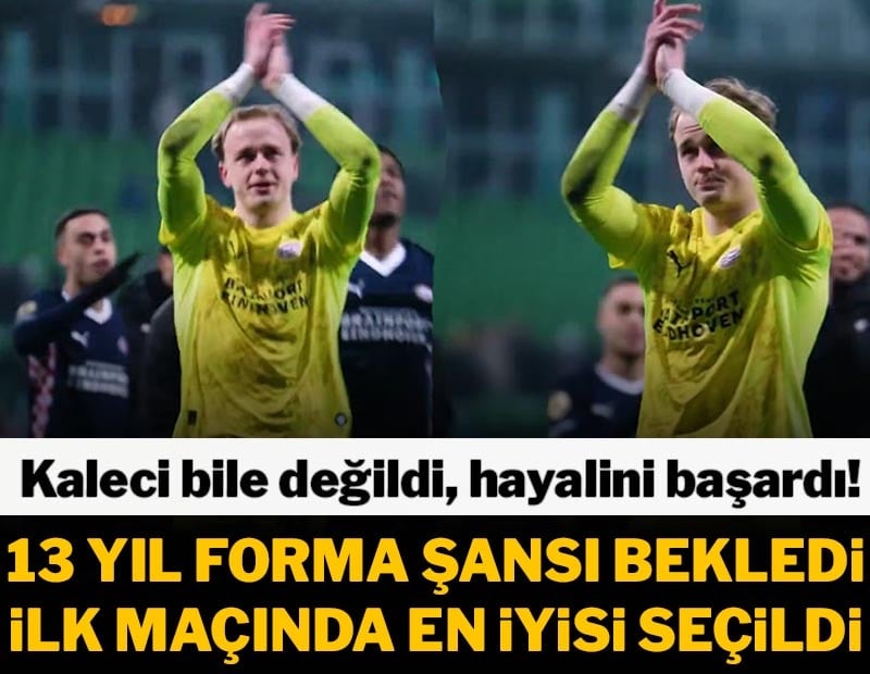 13 yıl beklediği formayı kaptı, ilk maçında sahanın en iyisi seçildi