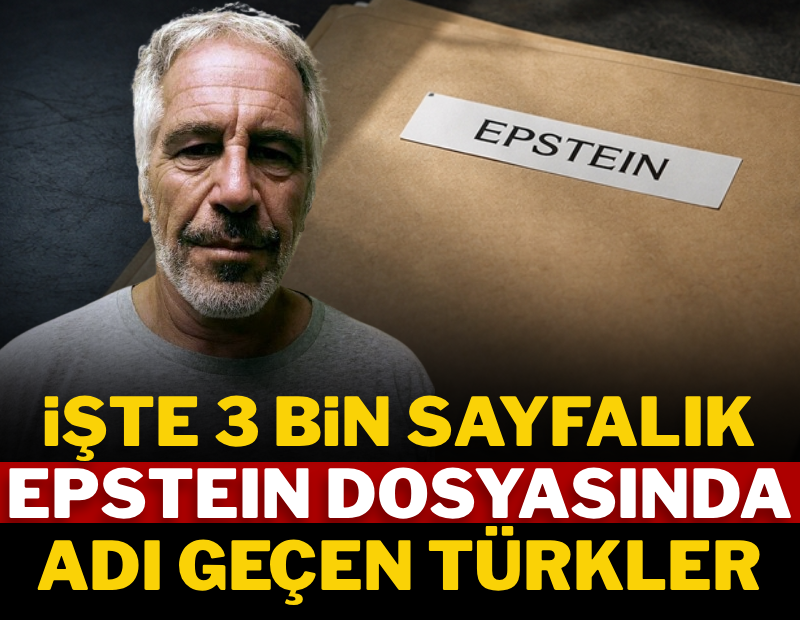 İşte 3 bin sayfalık Epstein dosyasında adı geçen Türkler