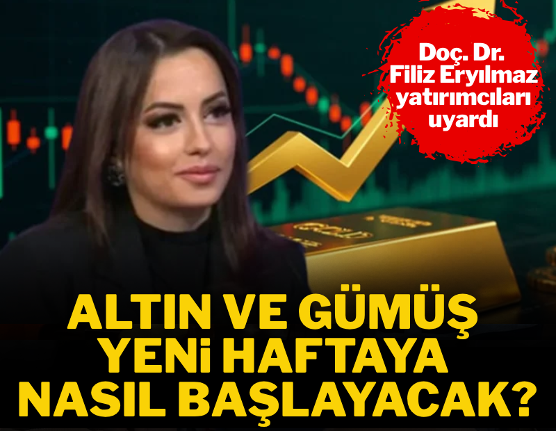 Filiz Eryılmaz altın sahiplerini uyardı: Altın ve gümüş yeni haftaya nasıl başlayacak? 