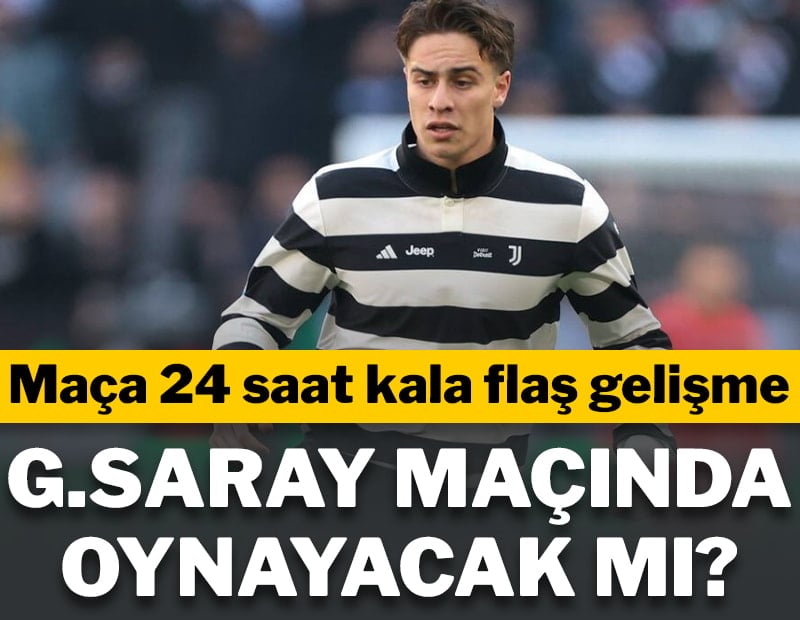 Juventus'ta Kenan Yıldız gelişmesi! Galatasaray maçında oynayacak mı?