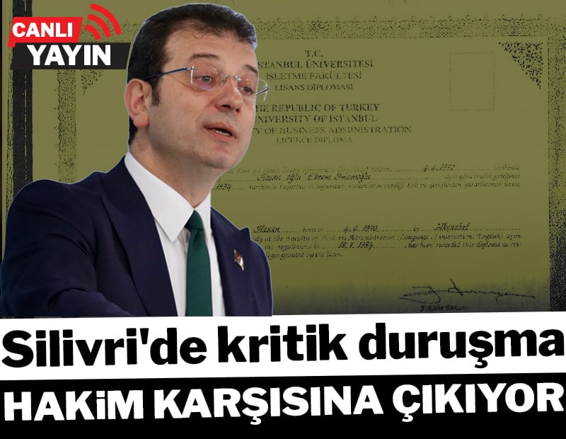 Silivri'de kritik duruşma: İmamoğlu, hakim karşısına çıkıyor
