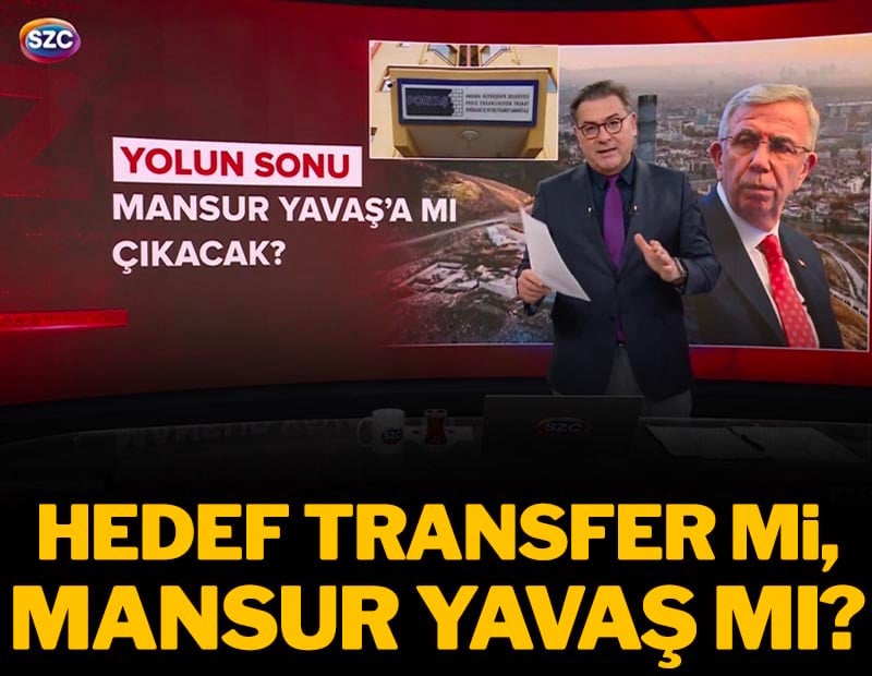 Asıl hedef transfer mi, Mansur Yavaş mı?