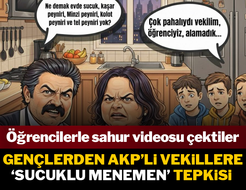 Gençlerden öğrencilerle sahur yapan AKP milletvekillerine 'sucuklu menemen' tepkisi