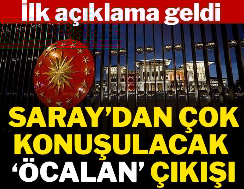 Saray'dan çok konuşulacak Öcalan çıkışı!