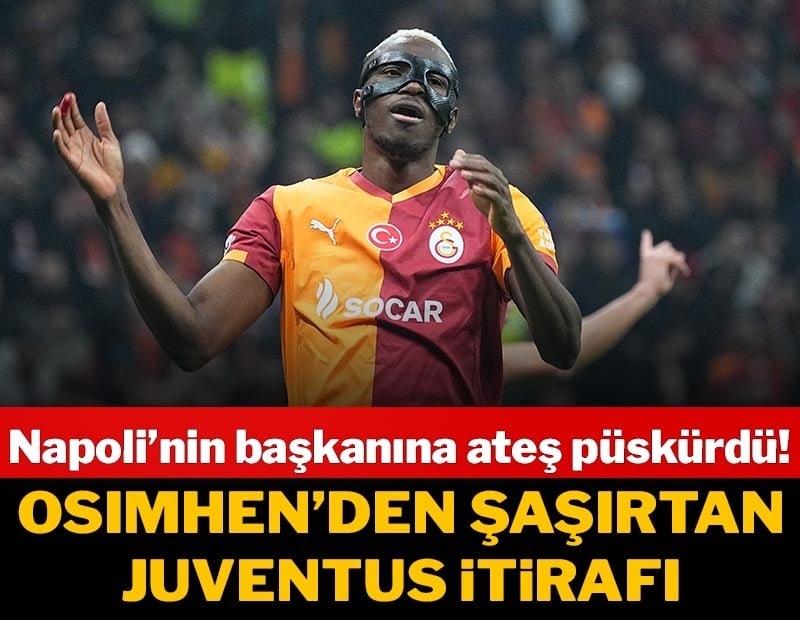 Osimhen'den şaşırtan Juventus itirafı!