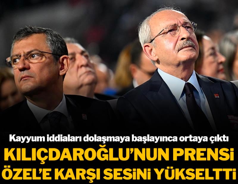 Kılıçdaroğlu'nun prensi Özel'e karşı sesini yükseltti! Kayyum iddiaları dolaşmaya başlayınca ortaya çıktı