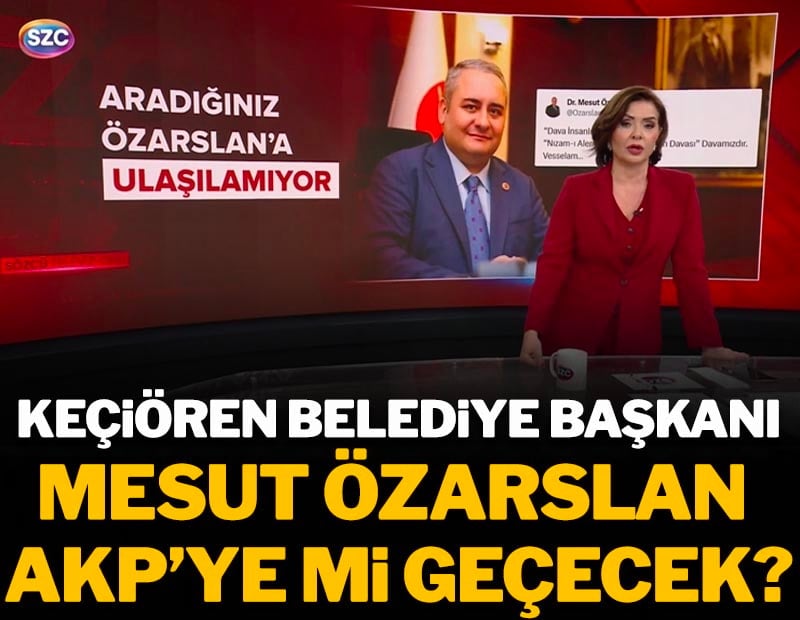 Keçiören Belediyesi AKP'ye mi geçiyor! Mesut Özarslan telefonları açmıyor