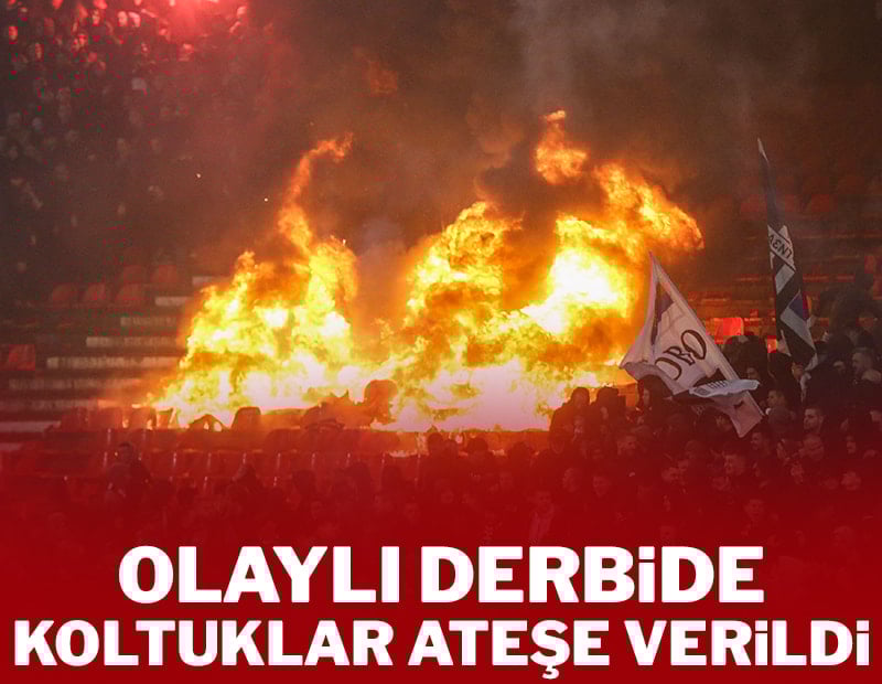 Olaylı derbide koltuklar ateşe verildi