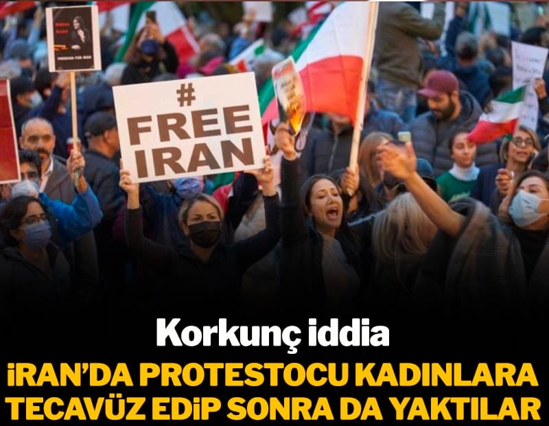 İran'da korkunç iddia: Protestocu kadınlara tecavüz edip sonra da yaktılar