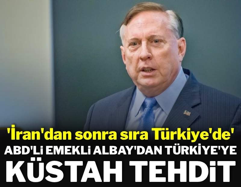 ABD'li emekli albaydan akıl almaz tehdit: 'İran'dan sonra sıra Türkiye'de'