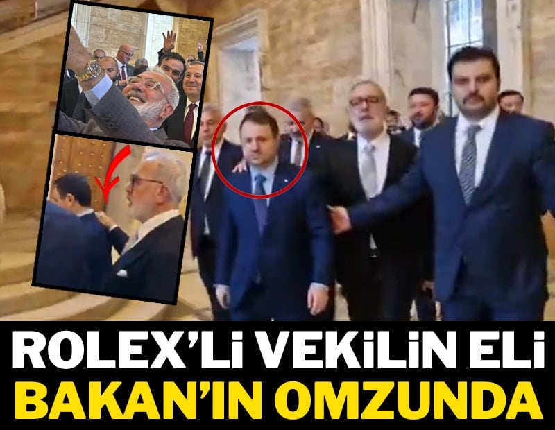 Rolex’li vekilin eli Bakan’ın omzunda