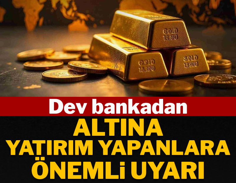 Dev bankadan altına yatırım yapanlara önemli uyarı