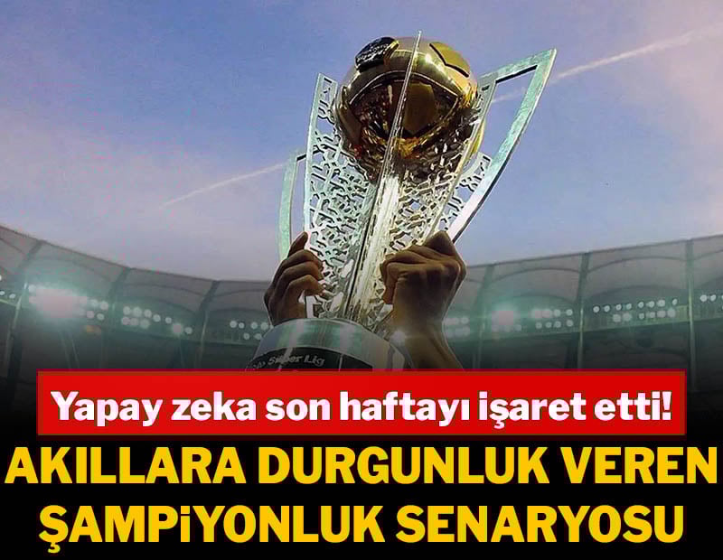 Yapay zekadan akıllara durgunluk veren şampiyonluk senaryosu