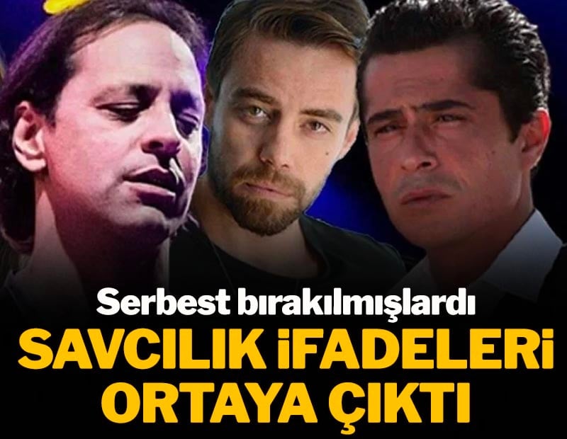 Serbest bırakılmışlardı: Ünlülerin savcılık ifadeleri ortaya çıktı
