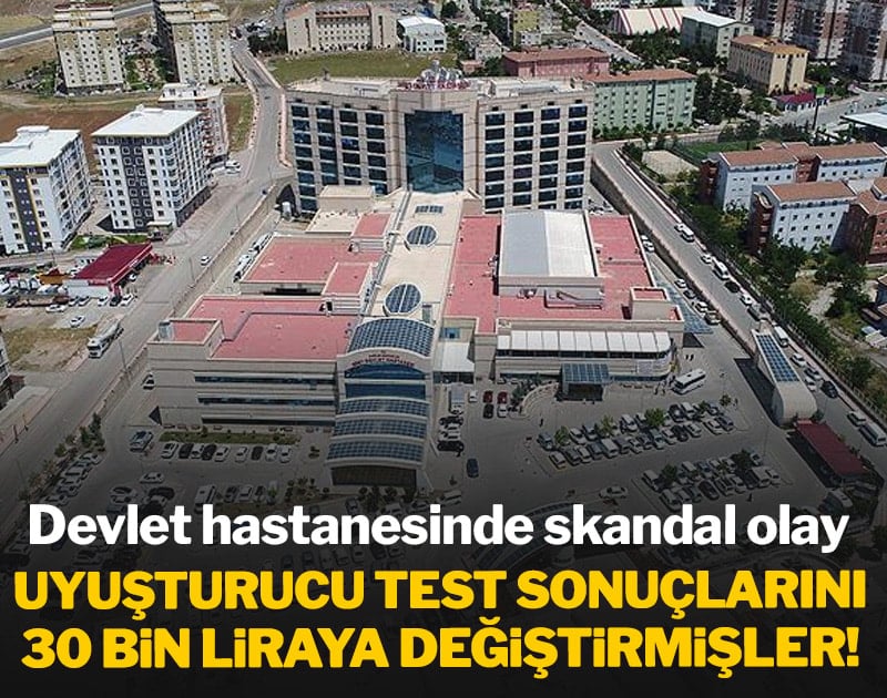 Uyuşturucu test sonuçlarını 30 bin liraya değiştirmişler