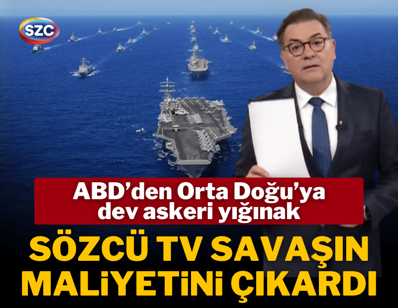 ABD'den Orta Doğu'ya dev askeri yığınak! Sözcü TV olası savaşın maliyetini hesapladı