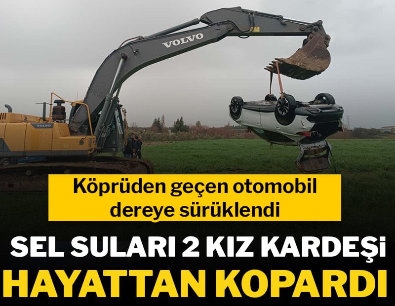 İzmir'de sel felaketi! Köprüden geçerken sele kapılan araçtaki 2 kişi öldü, 1 kişi kayıp