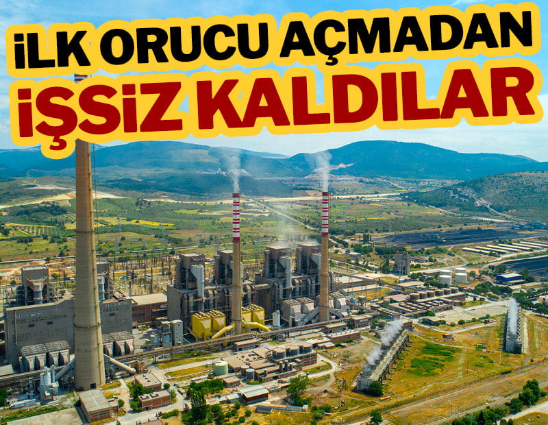 İlk orucu açmadan işsiz kaldılar