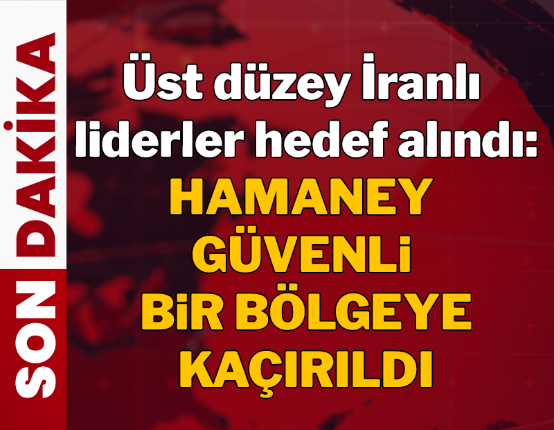 İsrail İran'ın üst düzey isimlerini hedef aldı: İran'ın Dini Lideri Ali Hamaney güvenli bir bölgeye kaçırıldı