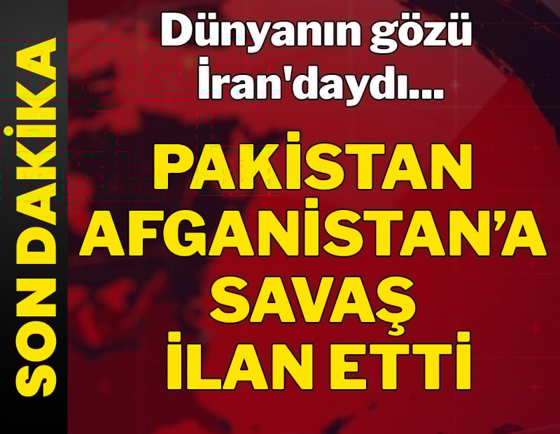 Pakistan Afganistan'a savaş ilan etti