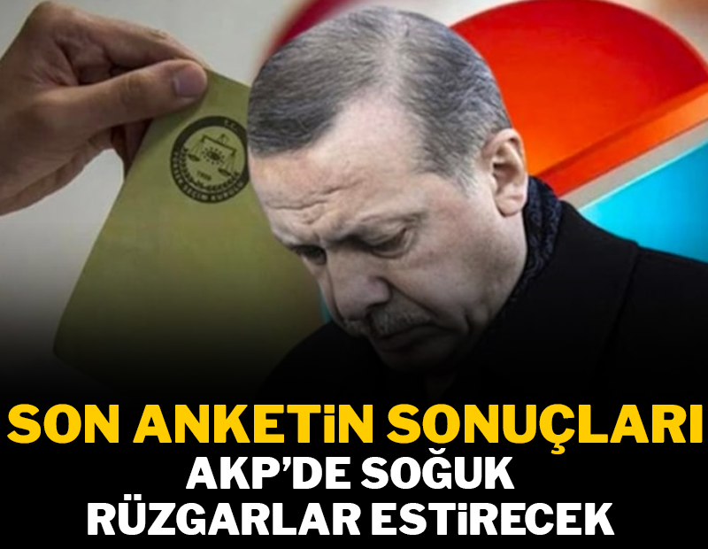 Son anketin sonuçları AKP'yi sarsacak!