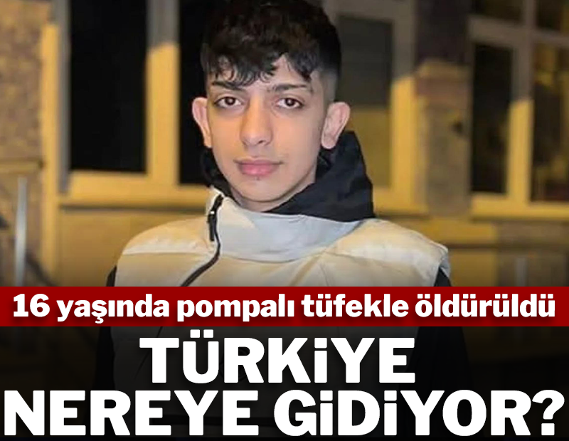 16 yaşındaki genç pompalı tüfekle öldürüldü!