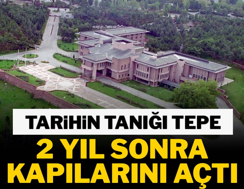 Tarihin tanığı tepe 2 yıl sonra kapılarını açtı