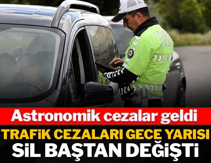 Trafik cezaları gece yarısı sil baştan değişti: Astronomik cezalar geldi