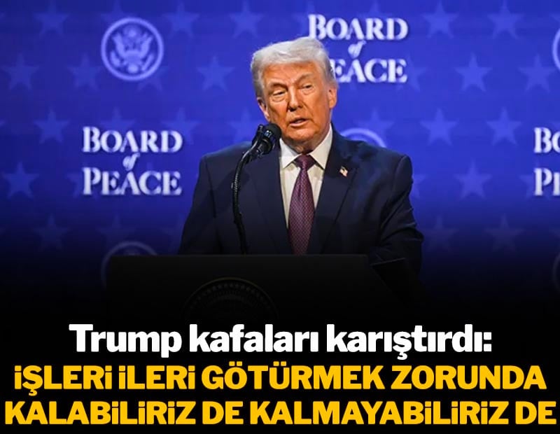 Trump kafaları karıştırdı: İşleri ileri götürmek zorunda kalabiliriz de kalmayabiliriz de