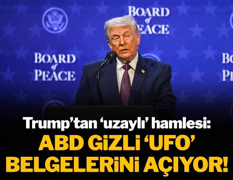 Trump’tan ‘uzaylı’ hamlesi: ABD gizli ‘UFO’ belgelerini açıyor!
