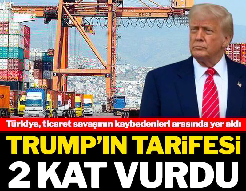 Trump'ın tarifesi 2 kat vurdu